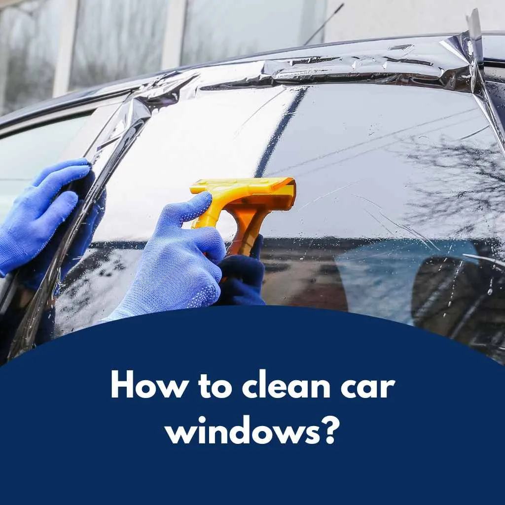 How to clean car windows